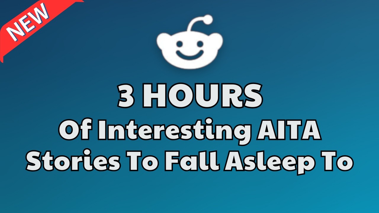 3 HOURS Of Interesting AITA Stories To Fall Asleep To | Best Reddit Stories Compilation - iReddit