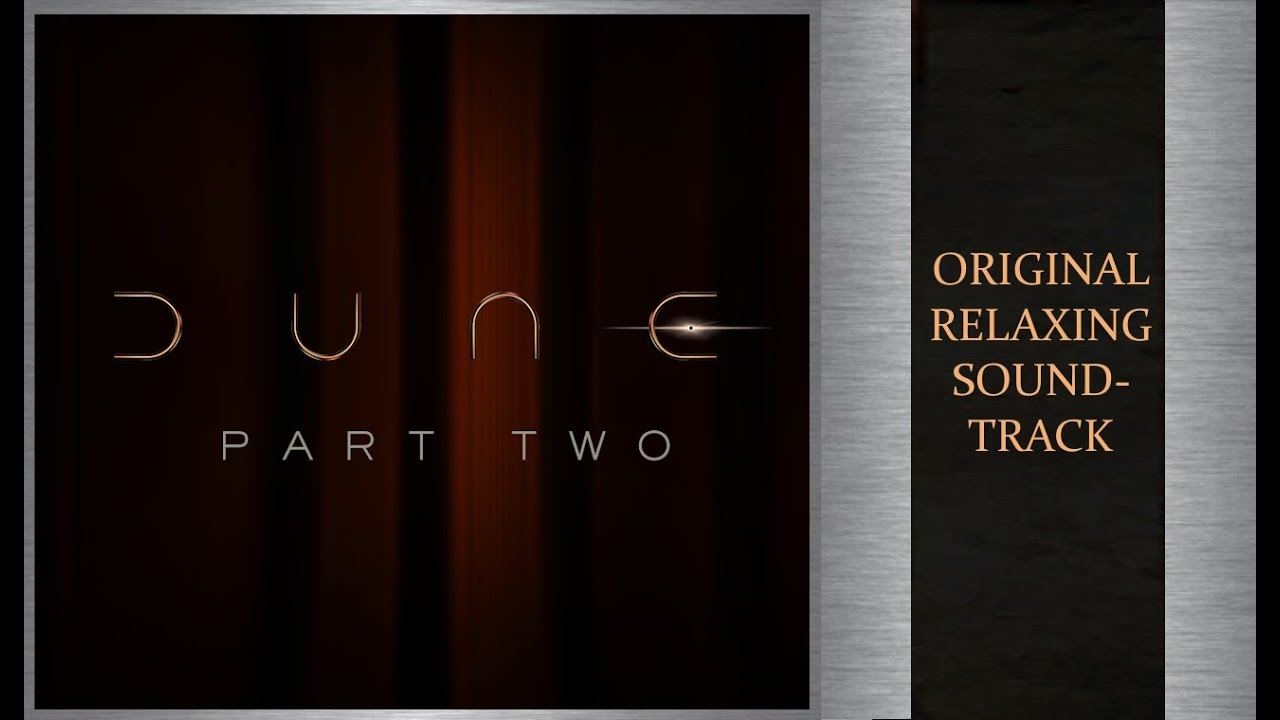 Dune 2 | Relaxing Soundtrack