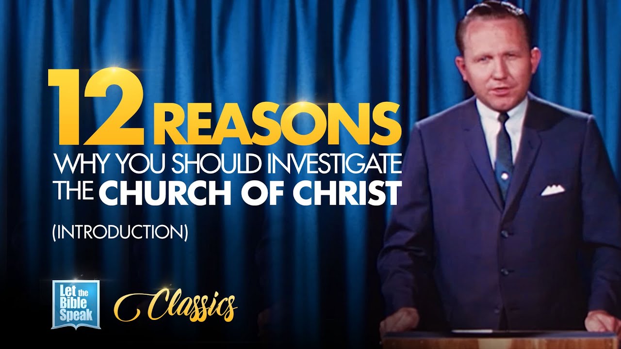 12 REASONS WHY YOU SHOULD INVESTIGATE THE CHURCH OF CHRIST - Introduction with Ronny Wade (c. 1965)