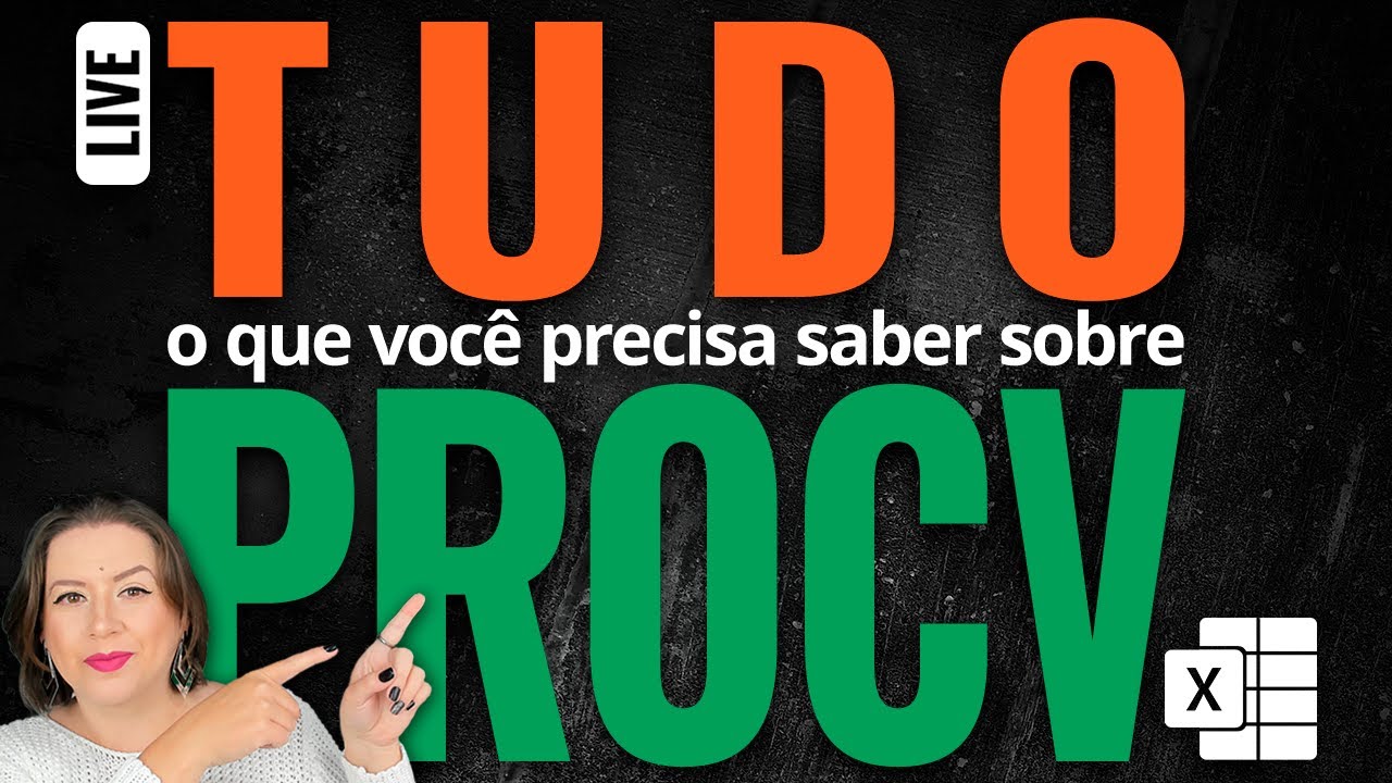 LIVE #266 - Tudo o que você precisa saber sobre PROCV