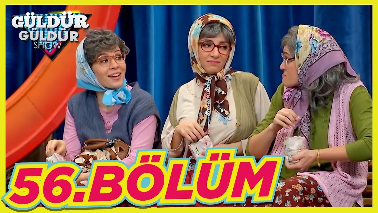 Güldür Güldür Show 56.Bölüm (Tek Parça Full HD)