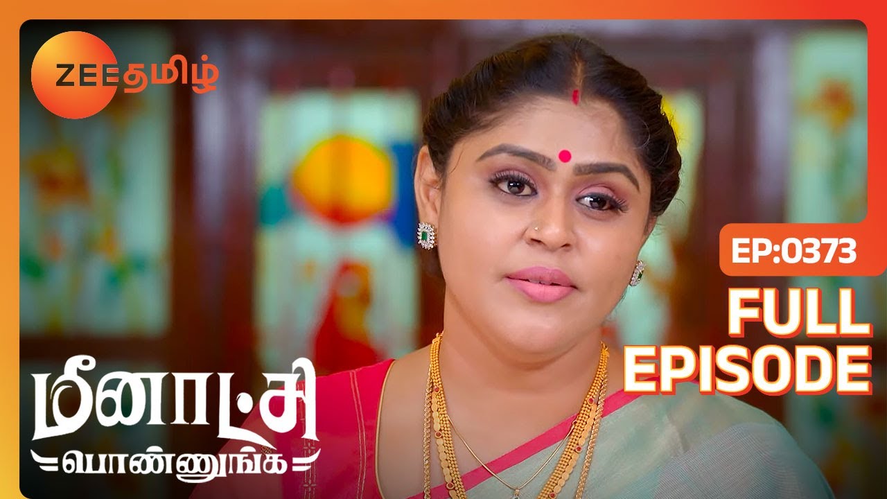 இப்போ நம்ம எல்லாருமே Meenakshi வீட்டுக்கு போறோம்|Meenakshi Ponnunga|Full Ep 373|Zee Tamil|5 Oct 23