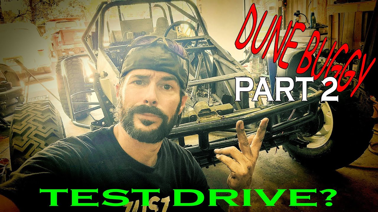 VW Sandrail Dune Buggy - PART 2 - Can we finally test drive it?