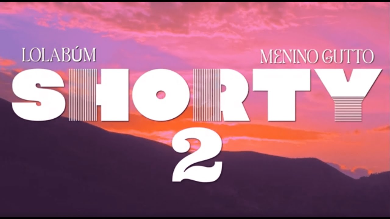 Lolabúm ft. @MeninoGutto - Shorty 2 (Video oficial) | Muchachito Roto