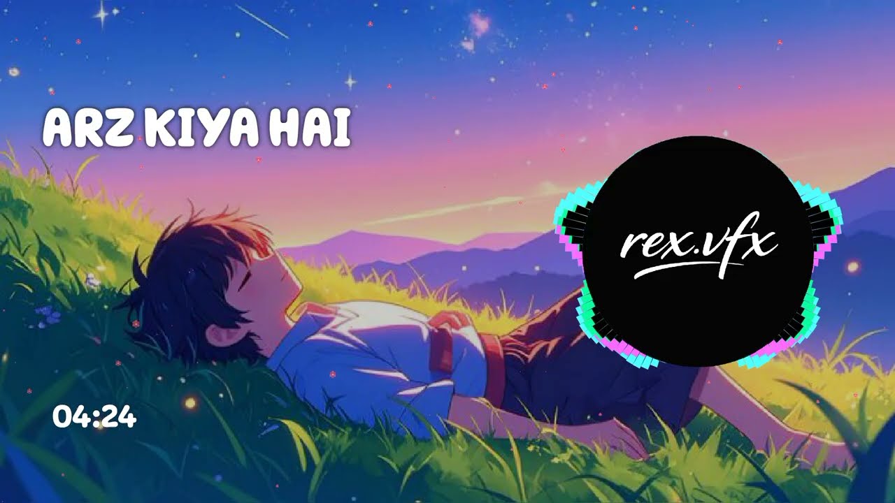 Arz Kiya hai - Anuv Jain x Lost stories [ slowed + reverb ] ( Rex.vfx presents 🎵 )