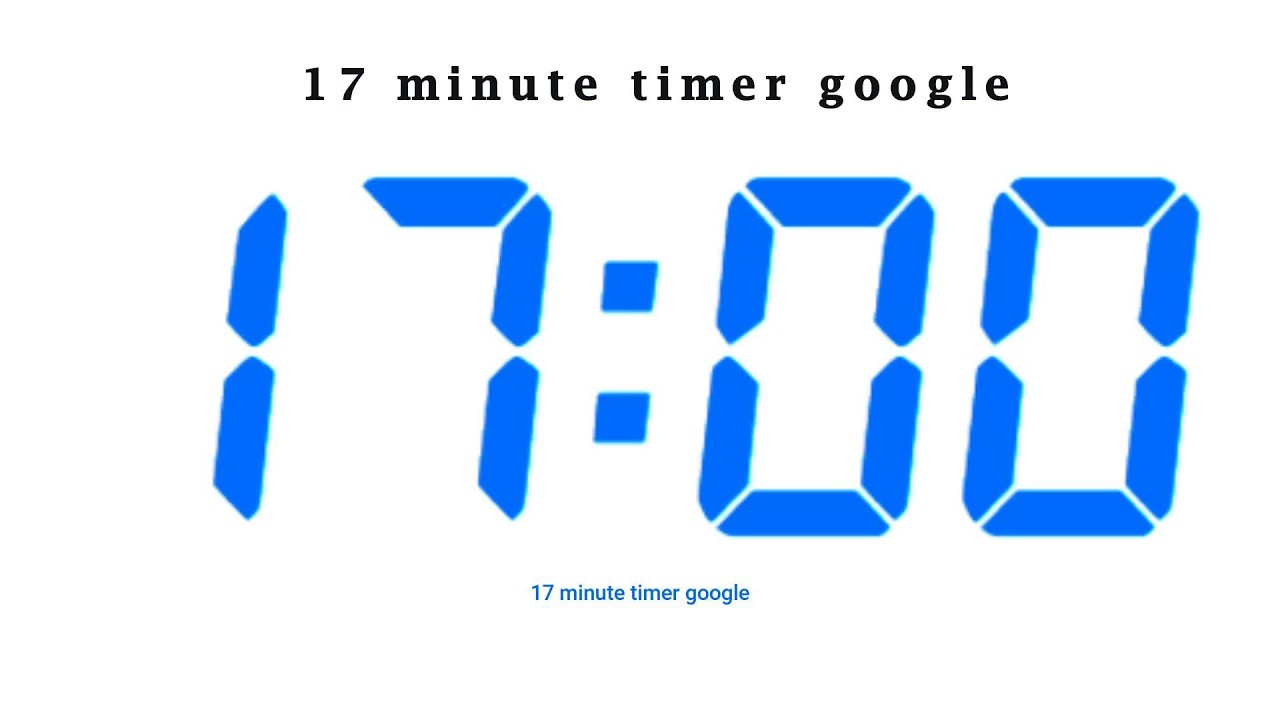 17 minute timer google