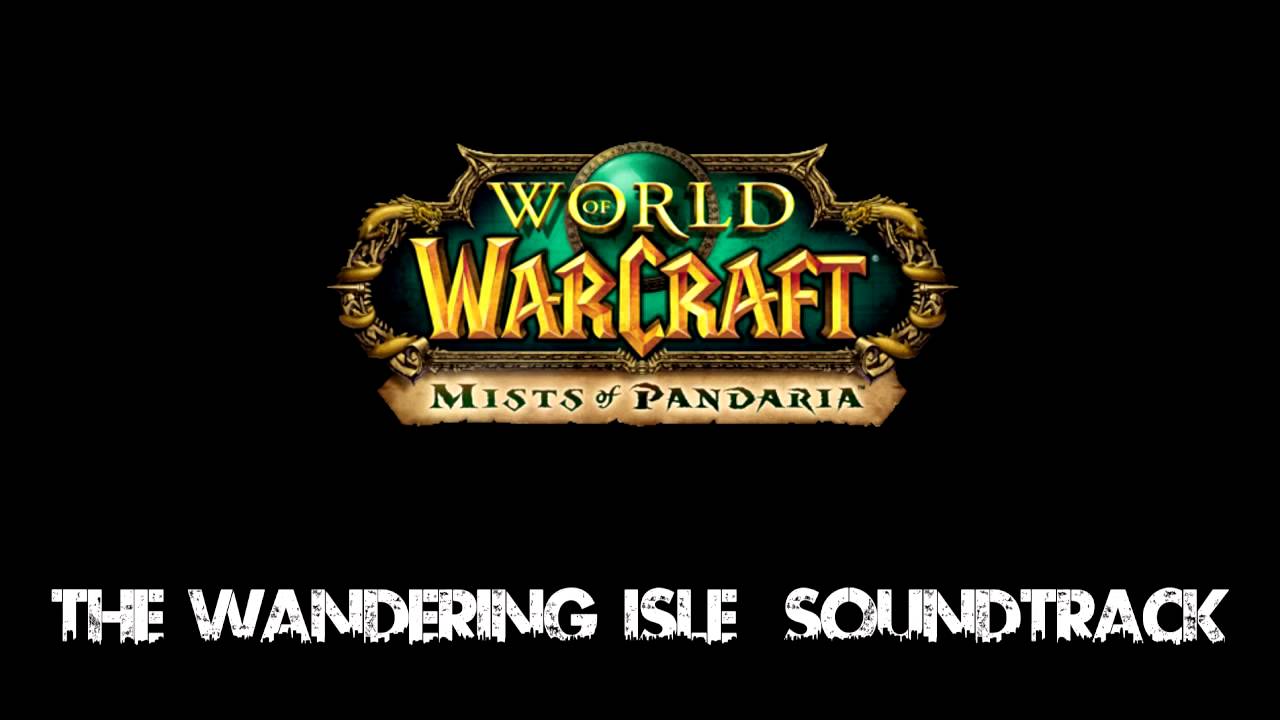 Mists of Pandaria The Wandering Isle (Soundtrack)