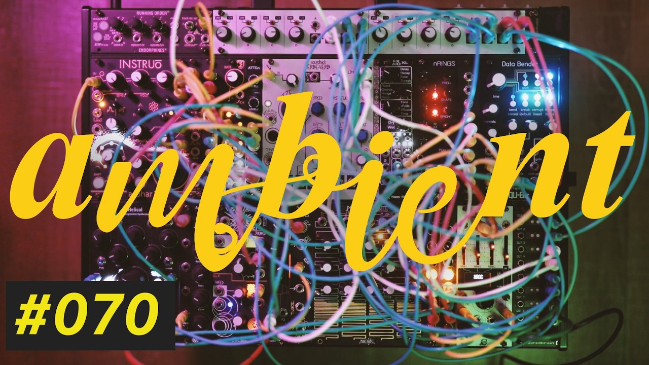 Session 070 / Modular Synth Ambient : 15min
