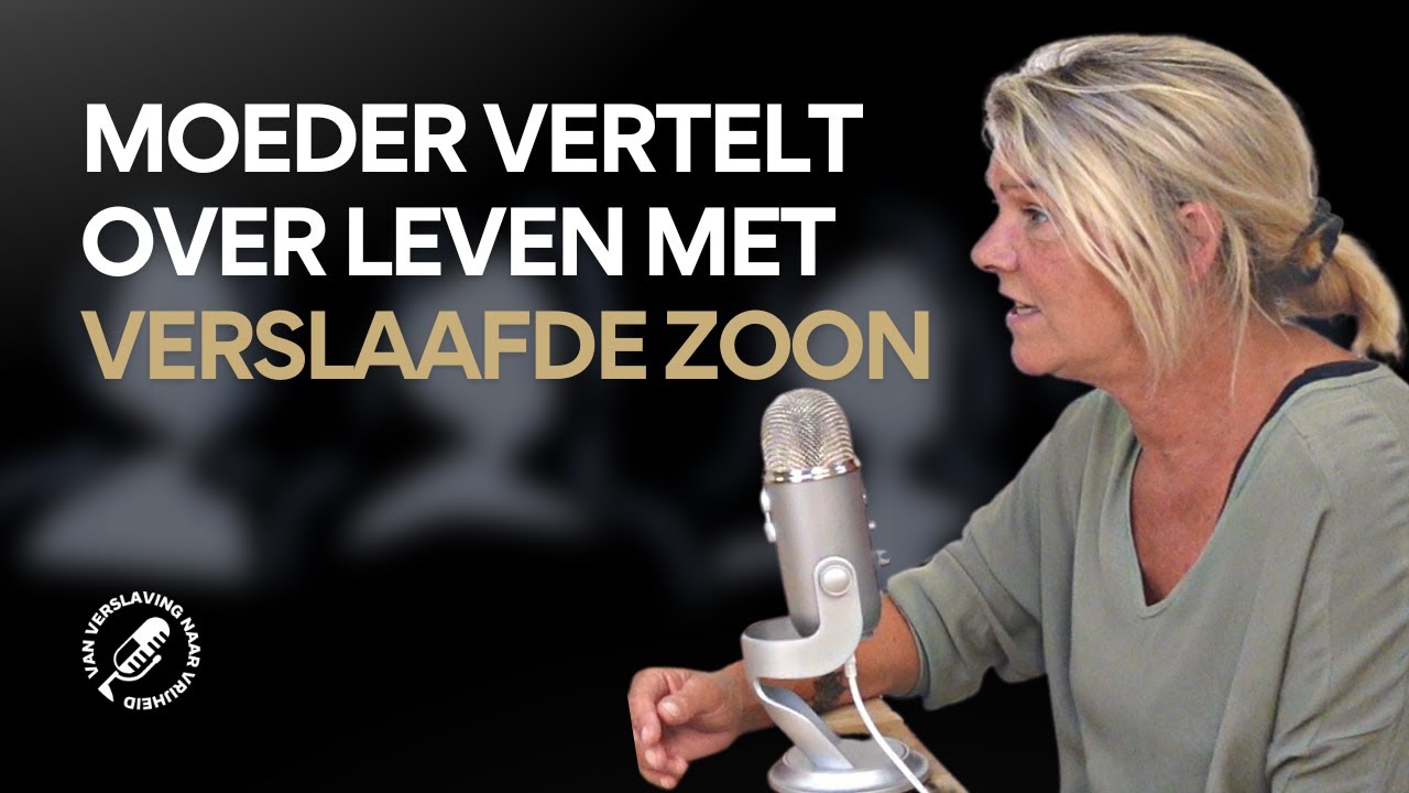 'Leven met een verslaafde zoon!'