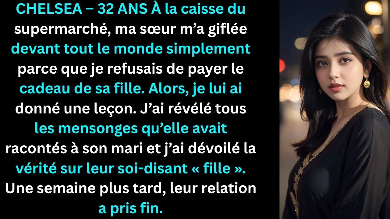 À la caisse du supermarché, ma sœur m’a giflée parce que j’ai refusé de payer le cadeau de sa fille.