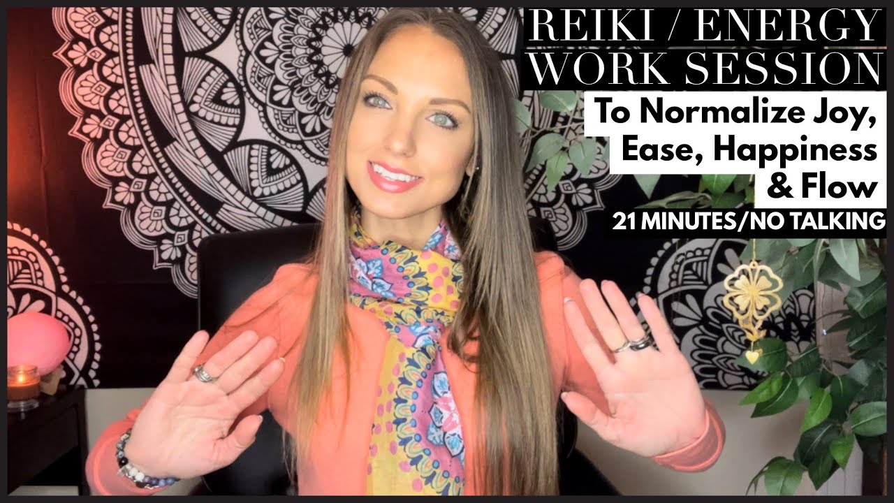 Reiki / Energy Work To Normalize Joy, Ease, Happiness & Flow