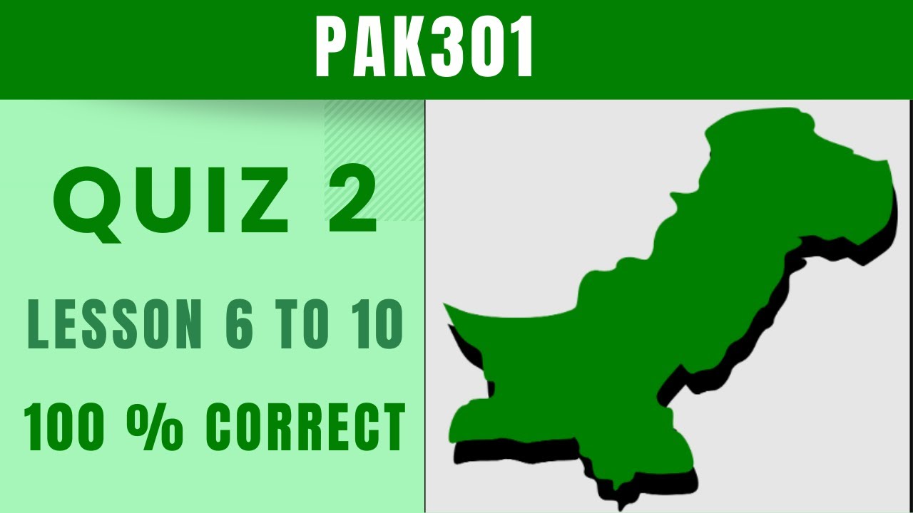 PAK301 Quiz 2_Fall 2023_lesson 6-10_100% correct_PAK301 quiz 2 solution
