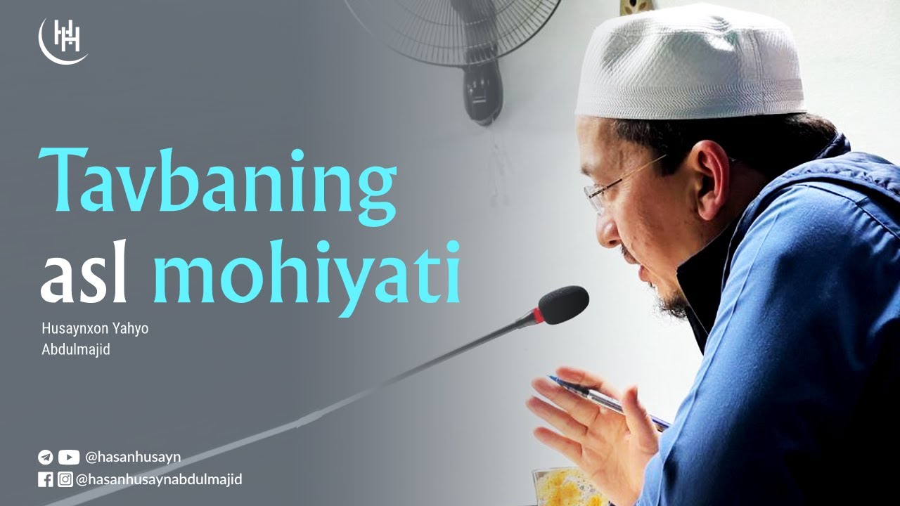 Tavbaning asl mohiyati - Husaynxon Yahyo Abdulmajid