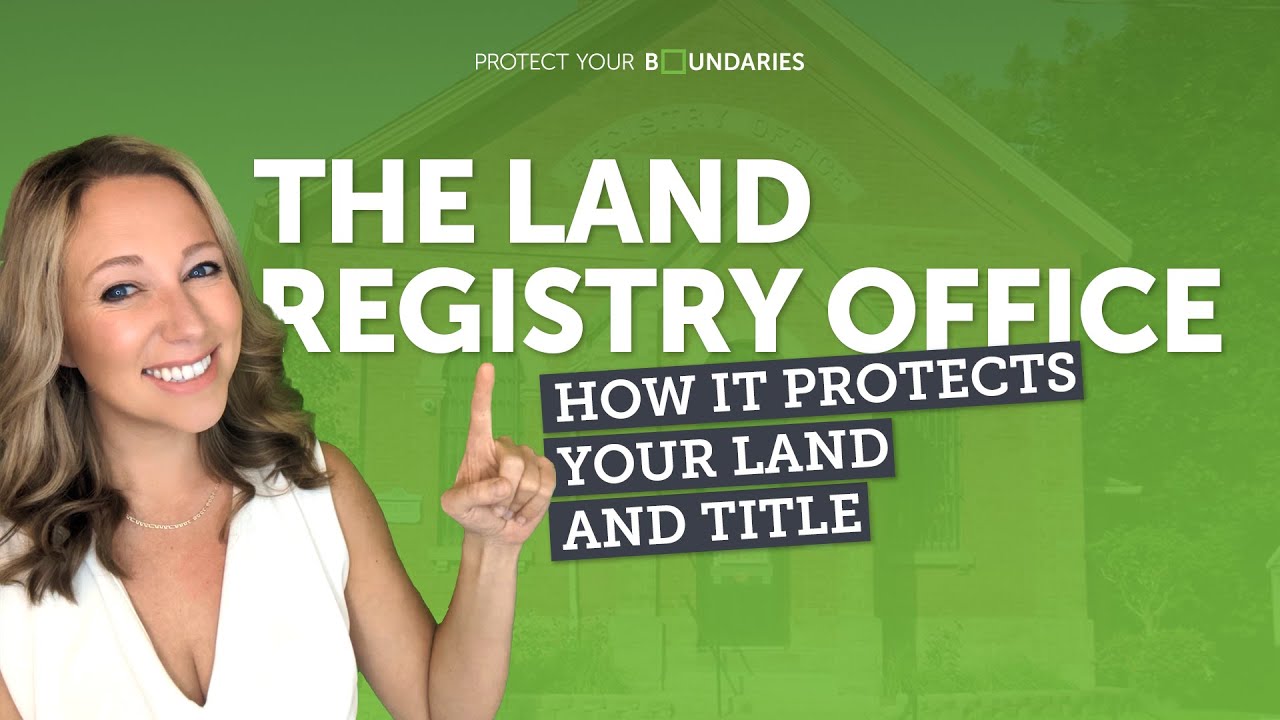 The Land Registry Office: How it Protects Your Land & Title