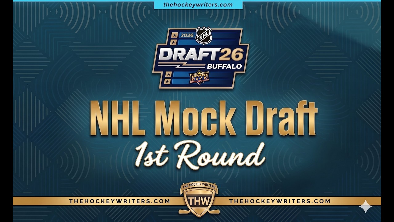 1st Round 2026 NHL Mock Draft | The Hockey Writers Prospect Corner