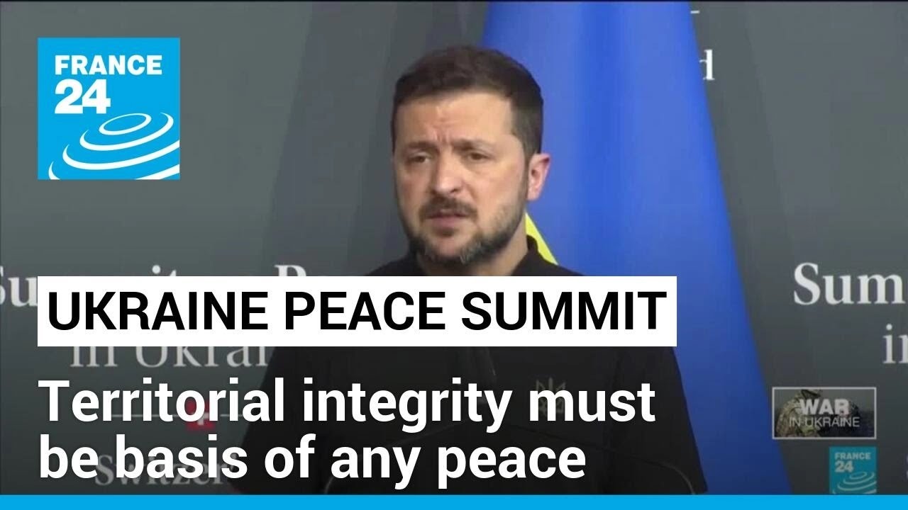 Ukraine peace summit: 78 countries agree territorial integrity must be basis of any peace