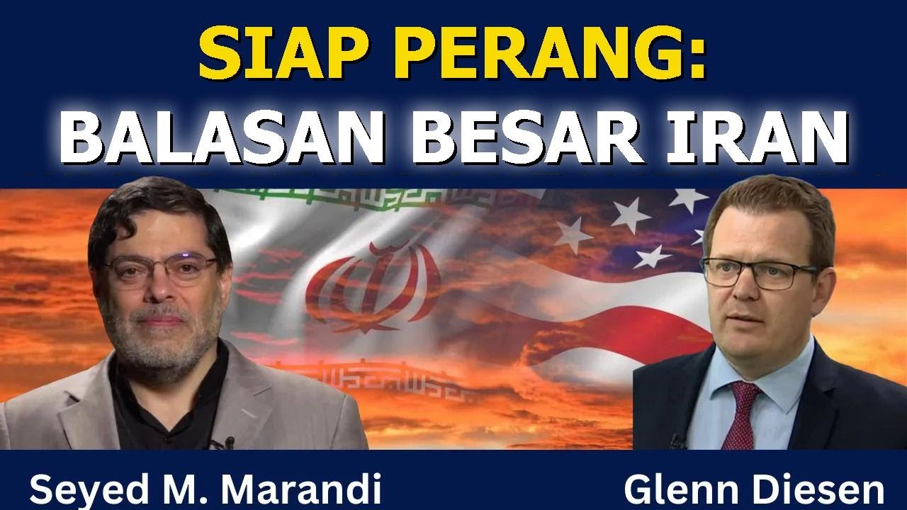 Seyed M. Marandi: Siap Perang – Balasan Besar Iran