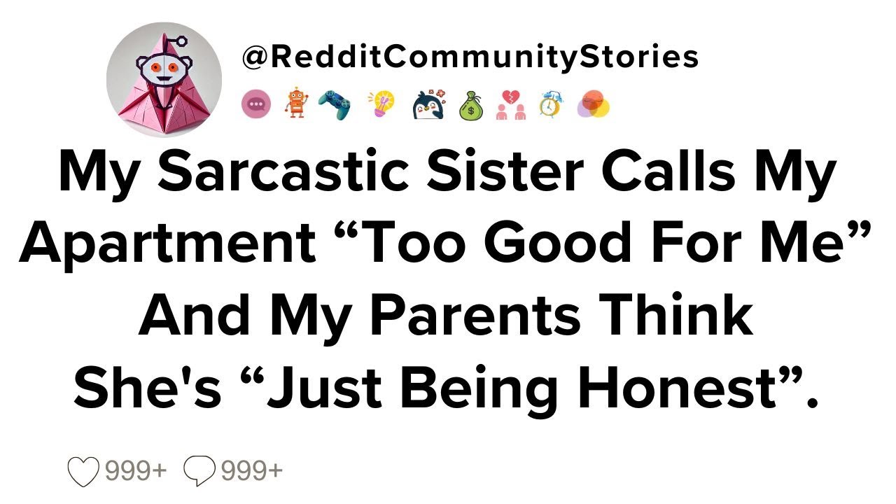 |FULL STORY| My Sarcastic Sister Calls My Apartment 