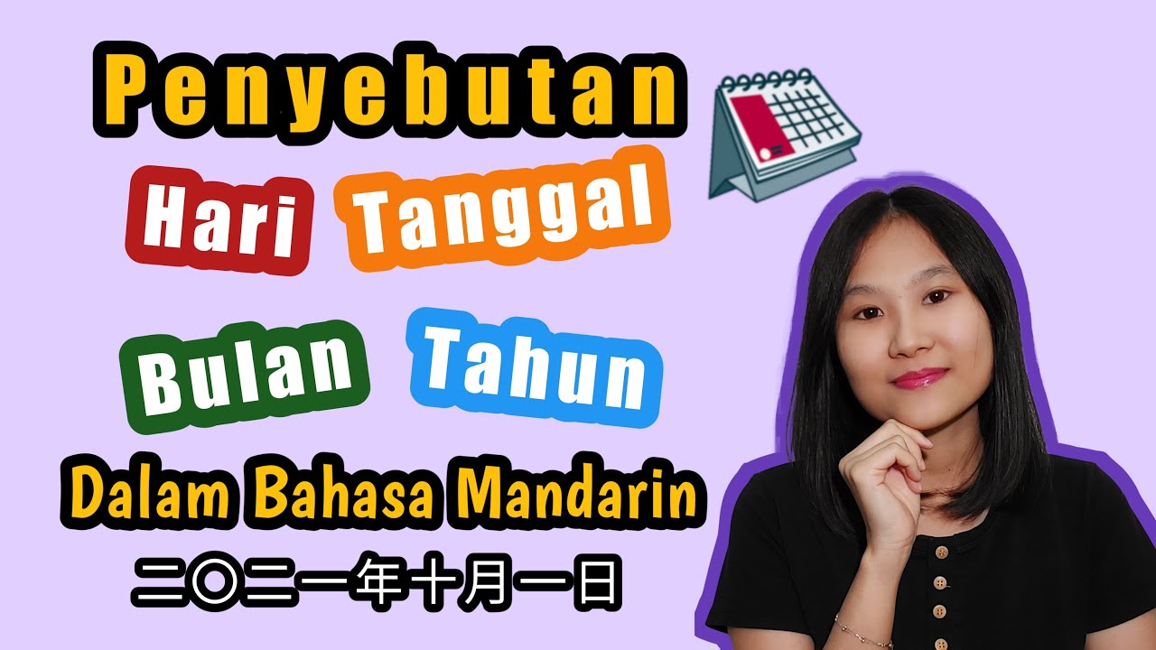 Belajar Mandarin Dasar | Penyebutan Hari, Tanggal, Bulan dan Tahun Dalam Bahasa Mandarin