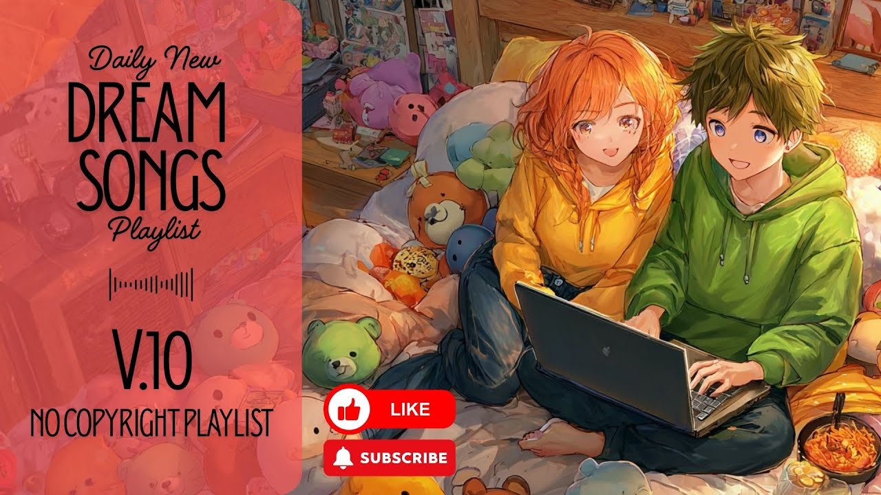 [Playlist] Dream Songs V.10 | No Copyright Music | simply enjoy a peaceful moment