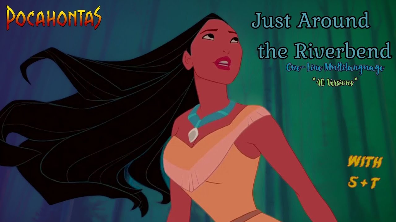 Pocahontas- Just Around the Riverbend (One-Line Multilanguage)w/S+T