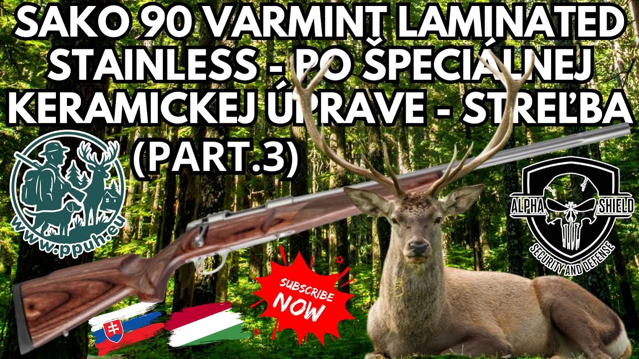 SAKO 90 S VARMINT po špeciálnej keramickej úprave - NASTREĽOVANIE PUŠKY S OPTIKOU (PART. 3)