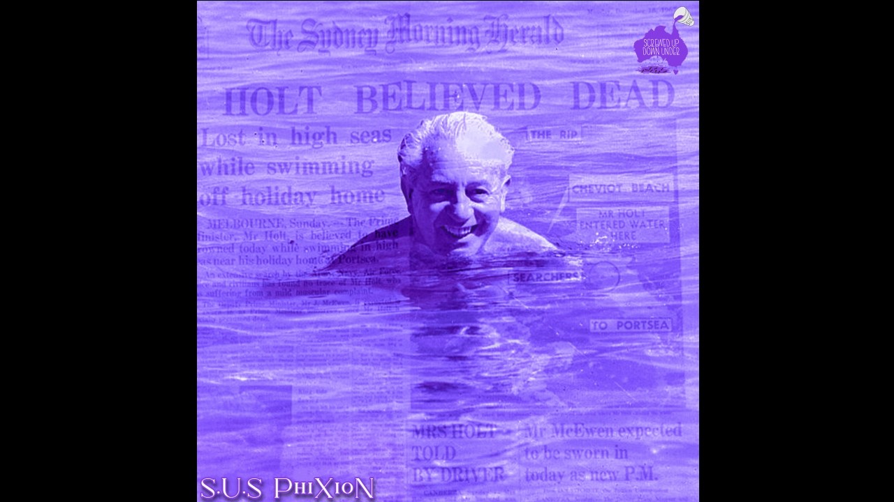 SUS PhiXioN - Harold Holt [Chopped & Screwed] Tape