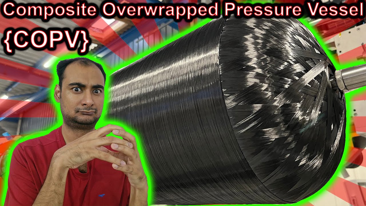 Composite Overwrapped Pressure Vessel {COPV} Explained {Rocket Monday}