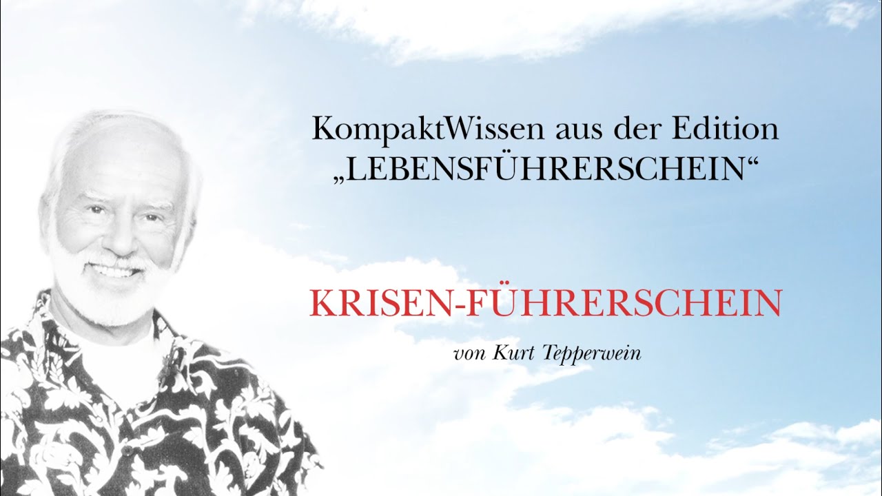 Kurt Tepperwein: Der Krisen-F&uuml;hrerschein ☯ Probleme l&ouml;sen und meistern