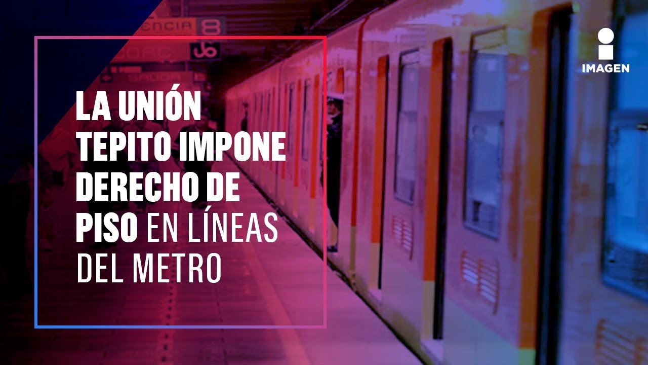 La Uni&oacute;n Tepito se apodera del metro para cobrar derecho de piso | Noticia con Francisco Zea