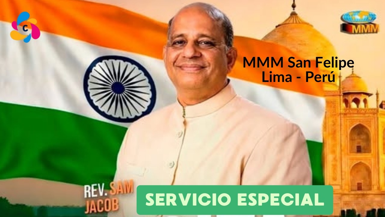 Visita Especial Rev. Sam Jacob Thomas a la iglesia del MMM San Felipe, Lima - Perú 2026