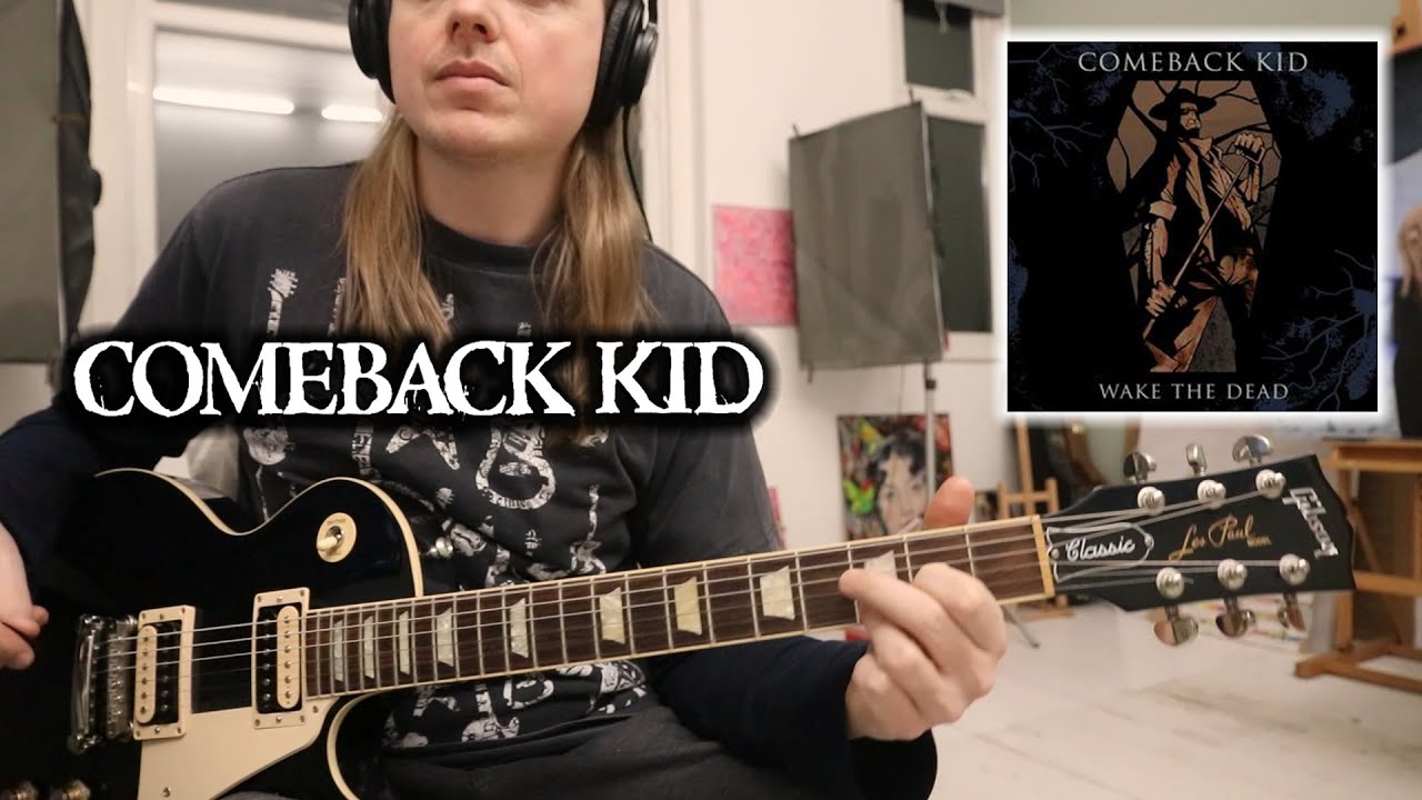 Comeback Kid - Wake the Dead - Guitar Cover