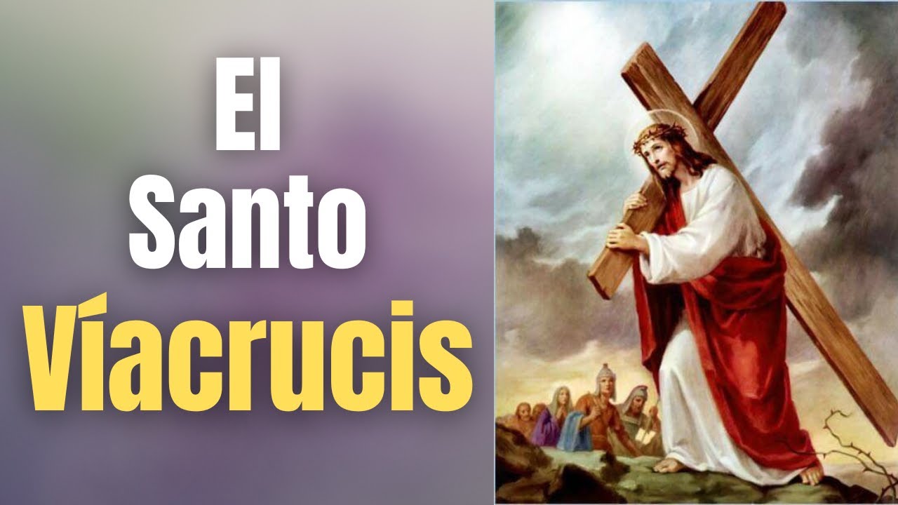 VIACRUCIS 2025 -  El Santo Viacrucis Completo