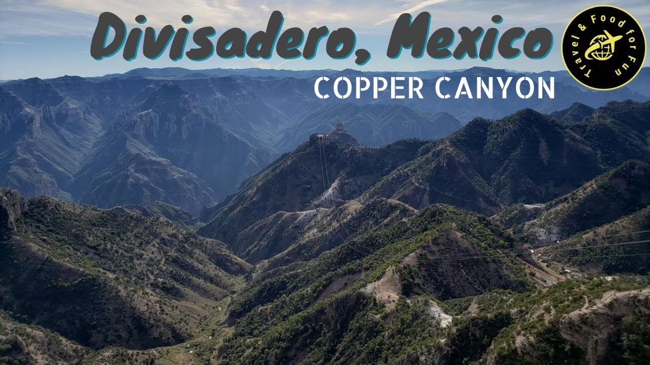 Copper Canyon - Day 2 & 3 - Divisadero Sightseeing - the best viewpoints of Copper Canyon