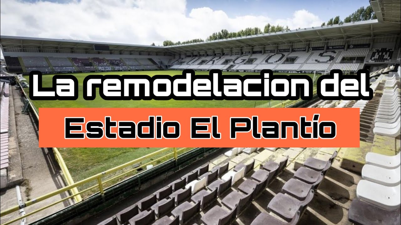 MIRA las REMODELACIONES del estadio EL PLANTIO | Todo lo que hicieron y lo que vendrá