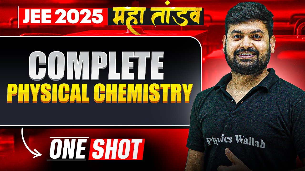 Complete PHYSICAL CHEMISTRY in 1 Shot | All Concepts & PYQs | JEE 2025