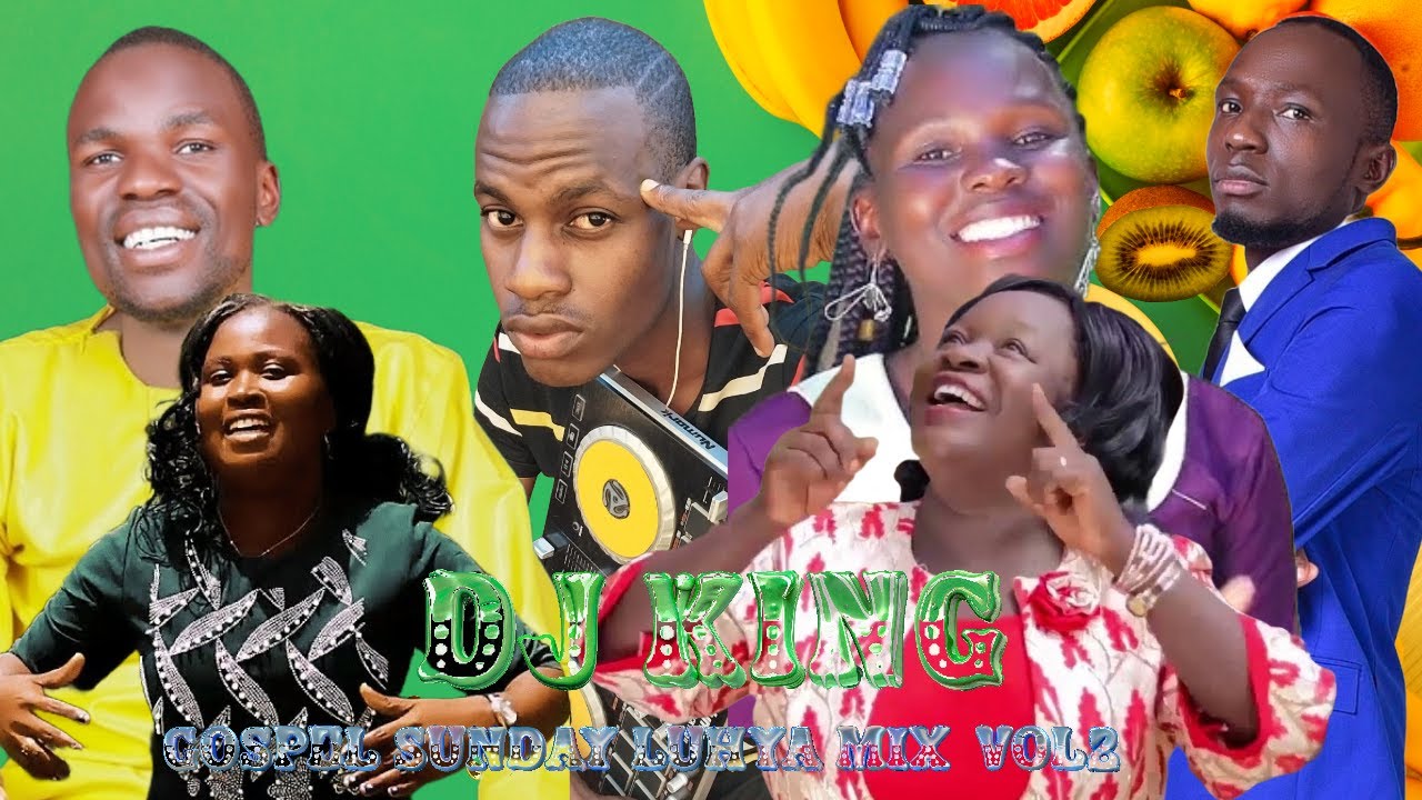 BEST GOSPEL SUNDAY VOL2 LUHYA MIX BY D J KING MASTAR OF LUHYA