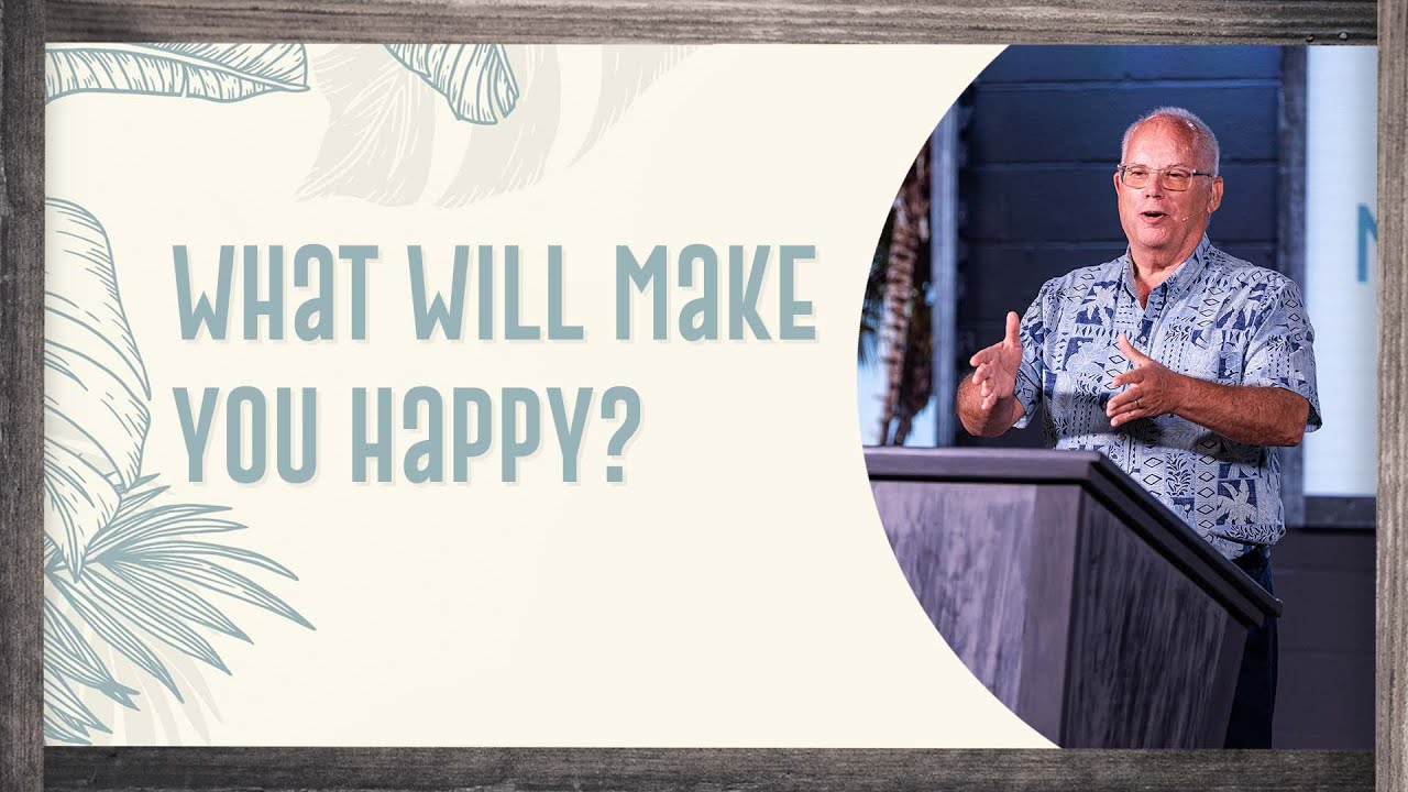 5/8/2022 - What Will Make You Happy?