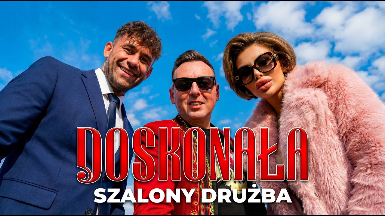 SZALONY DRUŻBA - DOSKONAŁA | OFFICIAL MUSIC