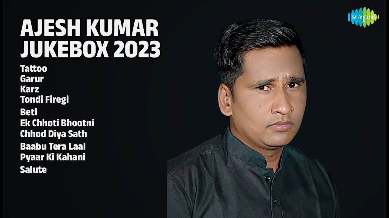अजेश कुमार हिट्स 2023 | Ajesh Kumar Songs | Tattoo | Garur | Karz