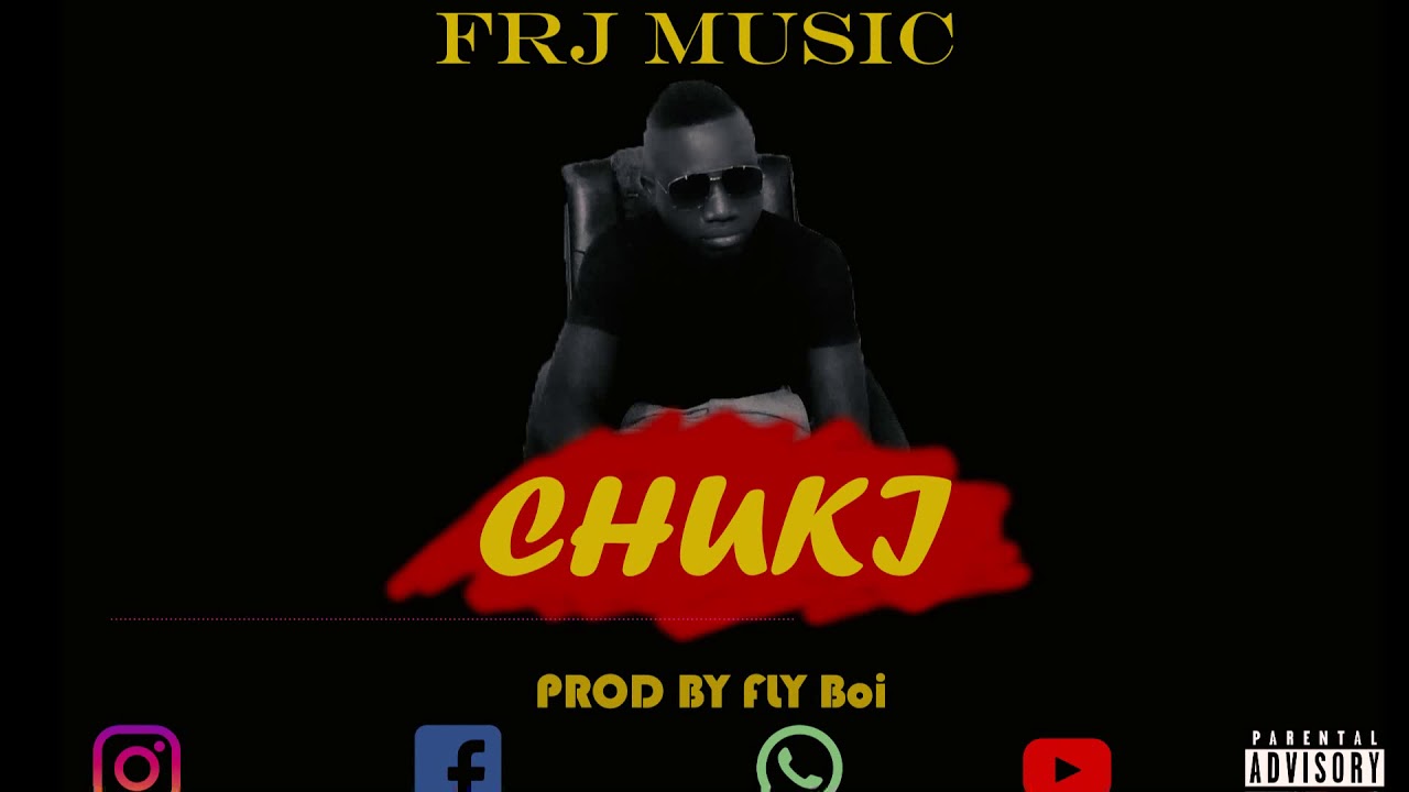 FRJ CHUKi (official music Audio)Prod By Fly  Boi