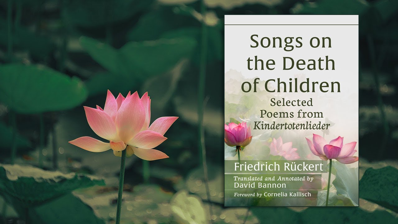 SONGS ON THE DEATH OF CHILDREN by Friedrich R&uuml;ckert and David Bannon - Book Trailer