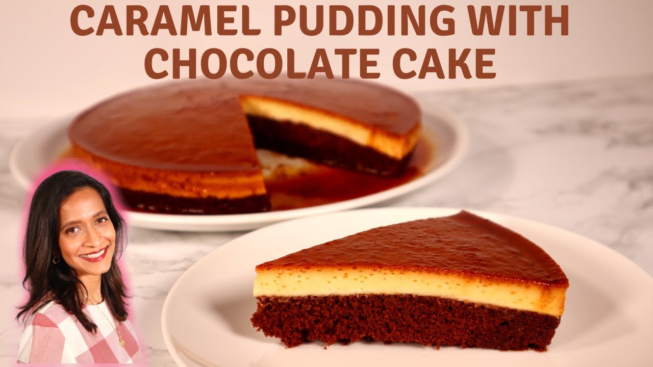 Caramel Pudding with Chocolate Cake | Flan Cake Recipe