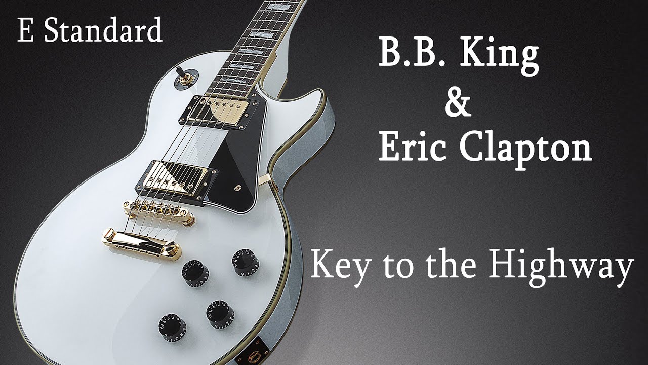 🎸B.B. King & Eric Clapton - Key to the Highway | E Standard | Rocksmith 2014 Tabs