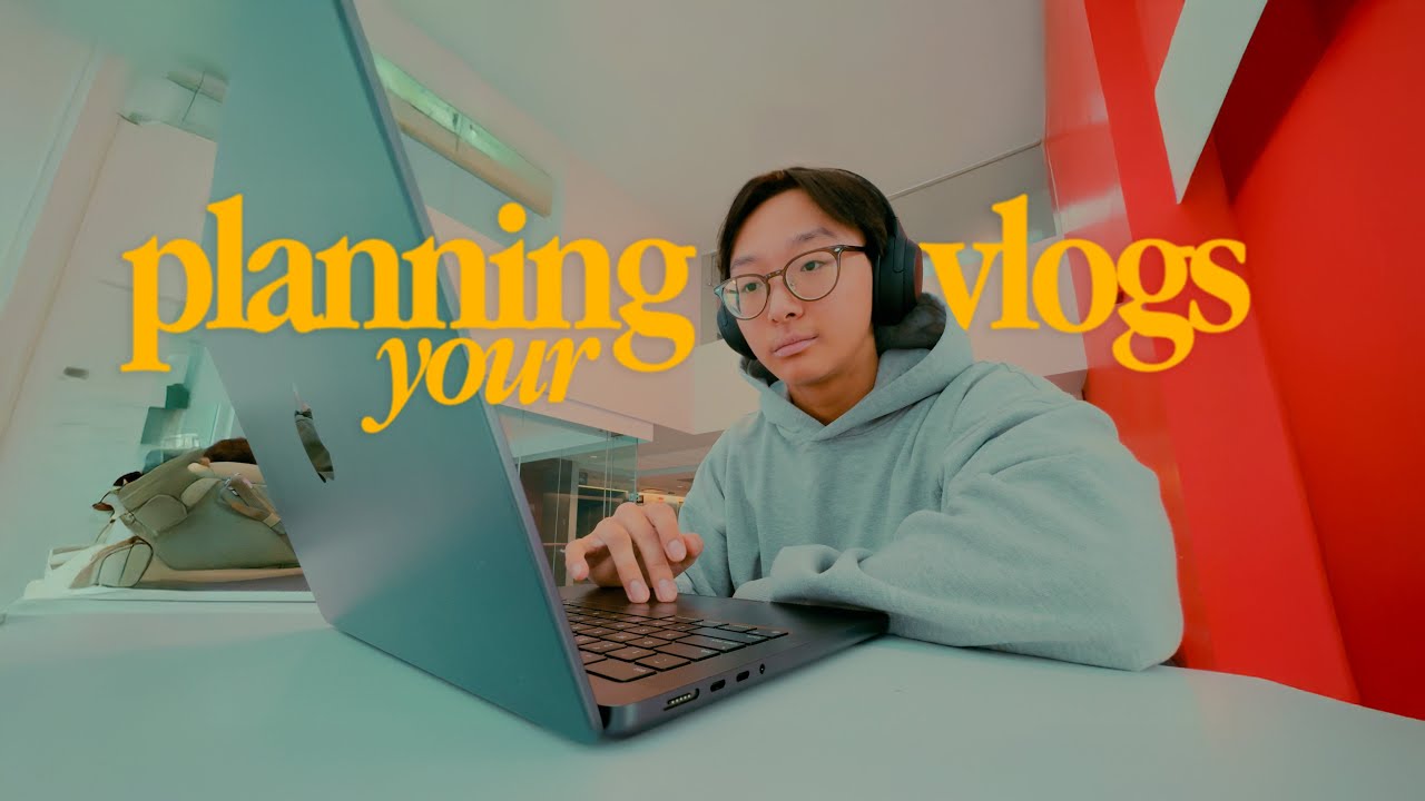 How I Plan my Vlogs to Document my Life Cinematically
