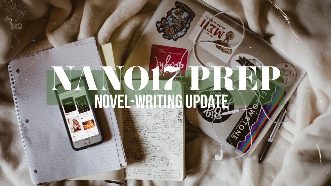 WRITING UPDATE | NaNoWriMo 2017 Prep
