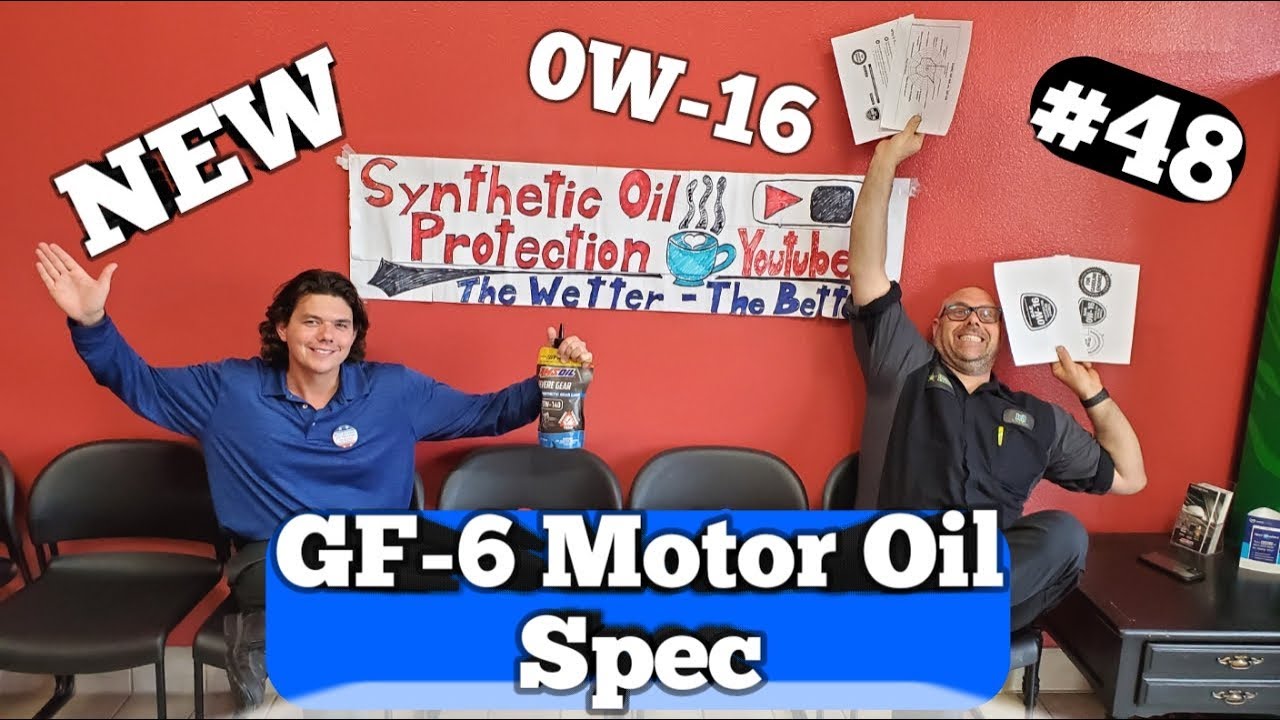 #48 NEW GF-6 Motor Oil Specification What YOU NEED To Know
