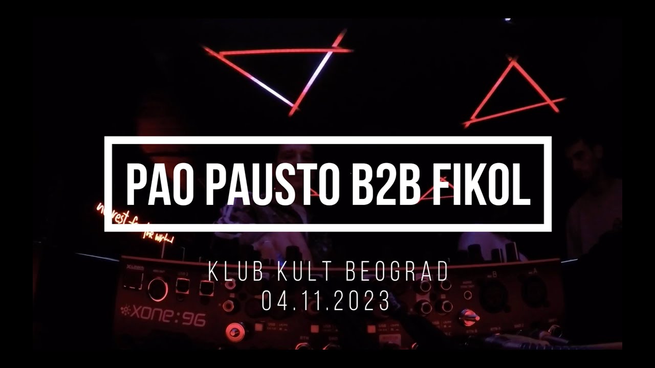 Pao Pausto b2b Fikol at Club KULT Belgrade