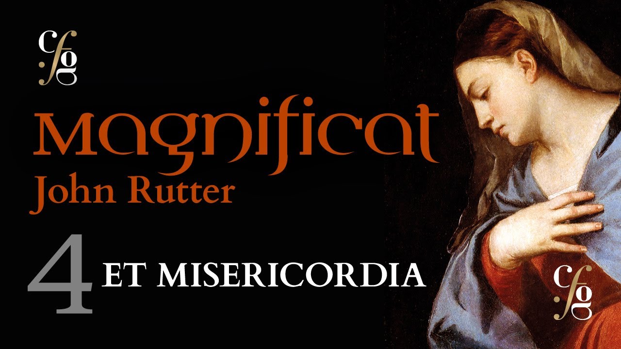 4. Et misericordia - MAGNIFICAT John Rutter