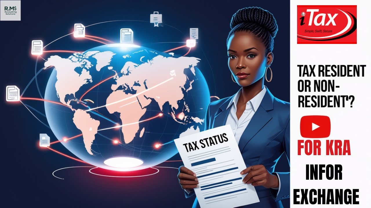 KRA Information Sharing With 77 Countries: Are You a Tax Resident or Non-Resident in Kenya?